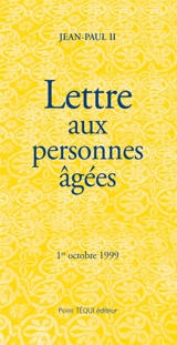 Lettre du pape Jean-Paul II aux personnes âgées : 1er octobre 1999 - Jean-Paul 2