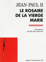 Le rosaire de la Vierge Marie - Jean-Paul 2
