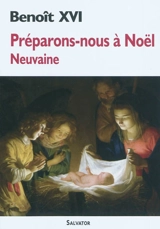 Préparons-nous à Noël avec Benoît 16 : neuvaine - Bénédictines de la Sainte-Trinité de Ghiffa-Verbania