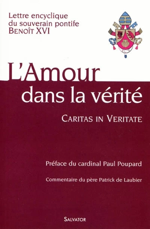 Caritas in veritate : l'amour dans la vérité : lettre encyclique - Benoît 16
