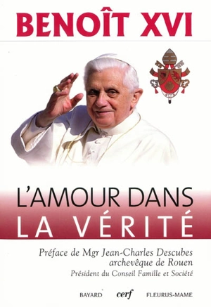L'amour dans la vérité - Benoît 16