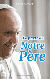 La prière du Notre Père - François