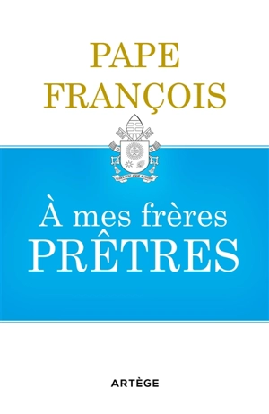 A mes frères prêtres - François
