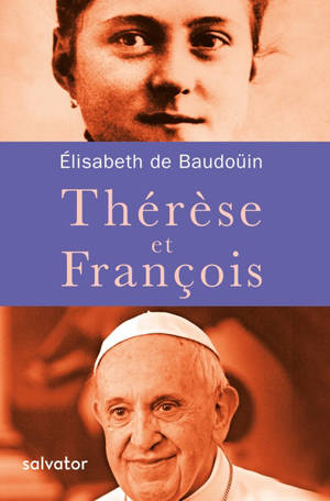 Thérèse et François - Elisabeth de Baudouin