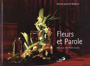Fleurs et parole - Denise-Jeanne Rolland