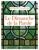 Le dimanche de la Parole - Michèle Clavier