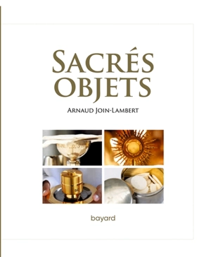 Sacrés objets - Arnaud Join-Lambert
