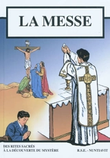 La messe selon la forme extraordinaire du rite romain : bande dessinée - Demetrius Manousos