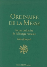 Ordinaire de la messe : forme ordinaire de la liturgie romaine : latin-français