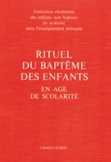 Rituel du baptême des enfants en âge de scolarité : livre célébrant