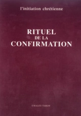 Le rituel de la Confirmation : livre célébrant