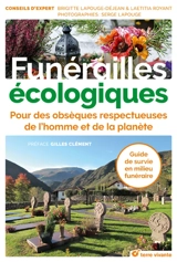 Funérailles écologiques : pour des obsèques respectueuses de l'homme et de la planète - Brigitte Lapouge-Déjean