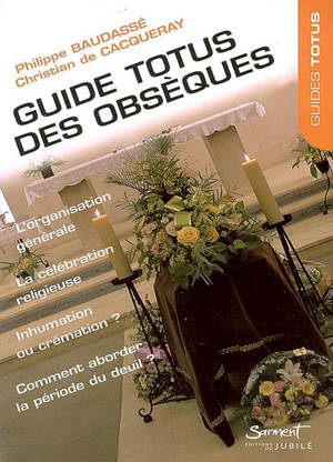 Guide Totus des obsèques - Philippe Baudassé