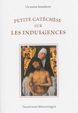 Petite catéchèse sur les indulgences