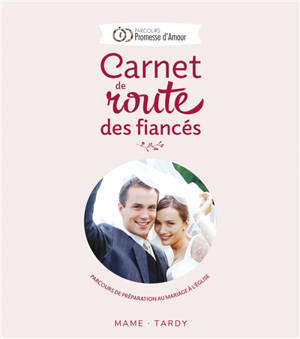 Carnet de route des fiancés : parcours de préparation au mariage à l'Eglise - Carnet de notes