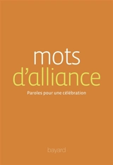 Mots d'alliance : paroles pour une célébration