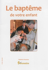 Transmettre, n° 183. Le baptême de votre enfant - Madeleine Russocka