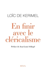 En finir avec le cléricalisme - Loïc de Kerimel
