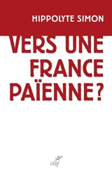 Vers une France païenne ? - Hippolyte Simon