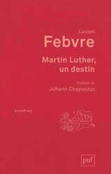 Martin Luther, un destin - Lucien Febvre