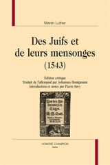 Des Juifs et de leurs mensonges (1543) : édition critique - Martin Luther