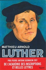 Martin Luther - Matthieu Arnold
