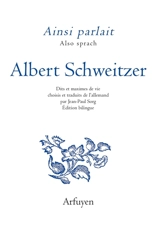 Ainsi parlait Albert Schweitzer. Also sprach Albert Schweitzer - Albert Schweitzer