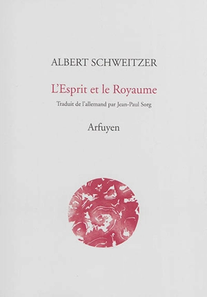 L'esprit et le royaume - Albert Schweitzer
