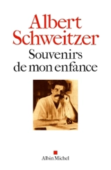 Souvenirs de mon enfance - Albert Schweitzer