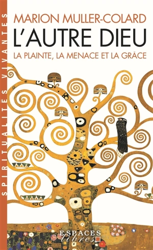 L'autre Dieu : la plainte, la menace et la grâce - Marion Muller-Colard