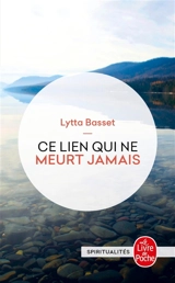 Ce lien qui ne meurt jamais - Lytta Basset