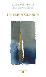 Le plein silence - Marion Muller-Colard