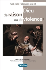 Dieu de raison ou de violence ? : confrontations théologiques sur le monothéisme suscitées par le Discours de Ratisbonne de Benoît XVI