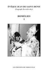 Homélies. Vol. 1. Avent et théophanie - Eugraph Kovalevsky