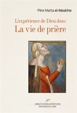 L'expérience de Dieu dans la vie de prière - Matta el-Maskîne