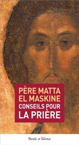 Conseils pour la prière - Matta el-Maskîne
