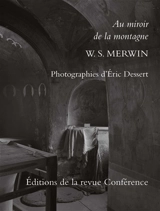 Au miroir de la montagne - William Stanley Merwin