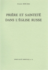Prière et sainteté dans l'Eglise russe - Elisabeth Behr-Sigel