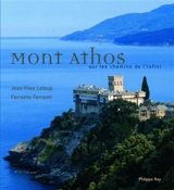 Mont Athos : sur les chemins de l'infini - Jean-Yves Leloup