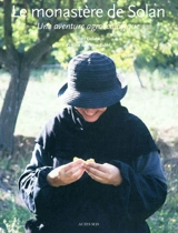 Le monastère de Solan : une aventure agroécologique - Thierry Delahaye