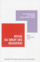 Revue du droit des religions, n° 2. La dissimulation du visage dans l'espace public