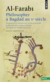 Philosopher à Bagdad au Xe siècle - Muhammad ibn Muhammad Abû Nasr al- Fârâbi