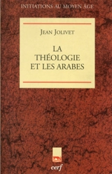 La théologie et les Arabes - Jean Jolivet