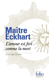L'amour est fort comme la mort : et autres textes - Johannes Eckhart
