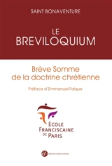 Le Breviloquium : brève somme de la doctrine chrétienne - Bonaventure