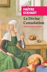 La divine consolation. De l'homme noble - Johannes Eckhart