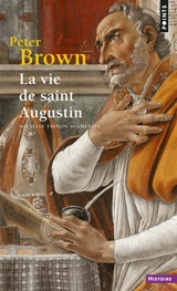 La vie de saint Augustin - Peter Brown