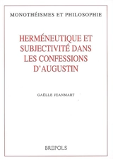 Herméneutique et subjectivité dans les Confessions d'Augustin - Gaëlle Jeanmart