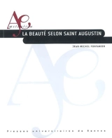 La beauté selon saint Augustin - Jean-Michel Fontanier