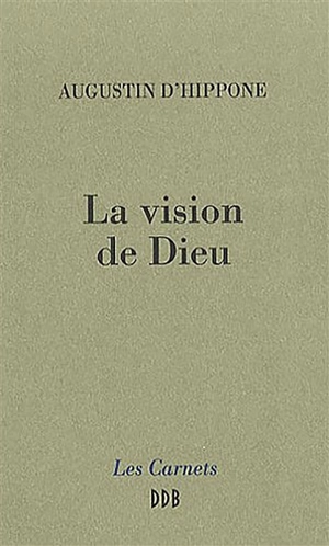 La vision de Dieu - Augustin